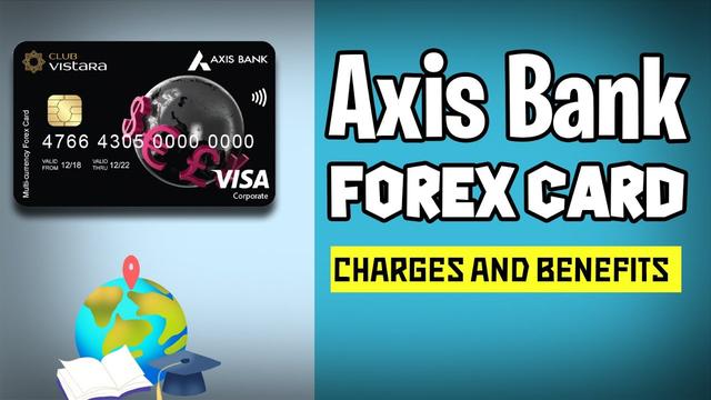 Understanding Axis Forex Card Charges Everything You Need To Know
