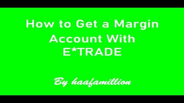 understanding-etrade-margin-limits-and-requirements